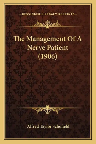 The Management Of A Nerve Patient (1906) - Paperback