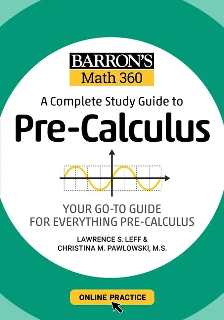 Barron's Math 360: A Complete Study Guide to Pre-Calculus with Online Practice - Paperback