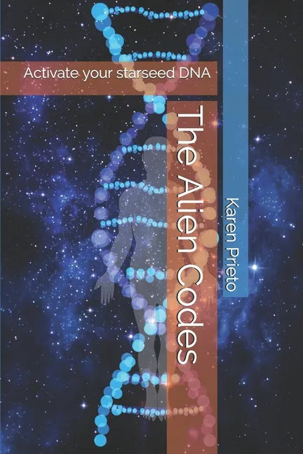 The Alien Codes: Activate your starseed DNA - Paperback