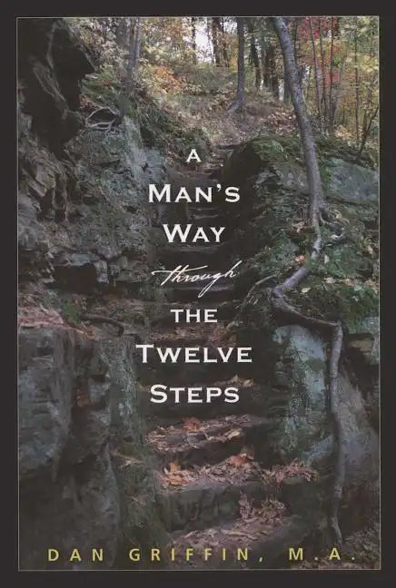 A Man's Way Through the Twelve Steps - Paperback