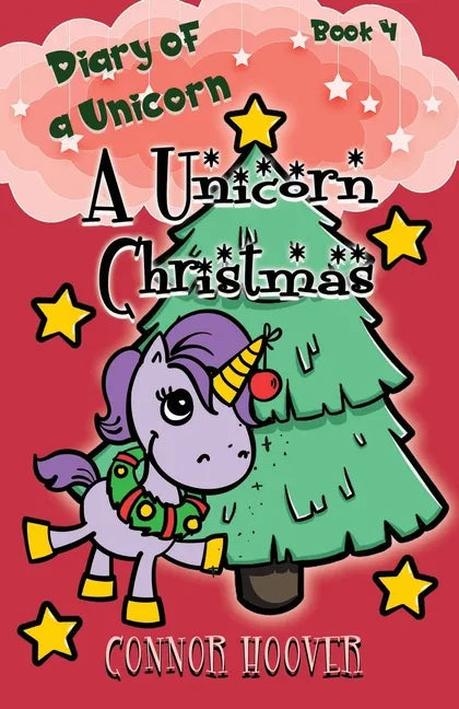 A Unicorn Christmas: A Diary of a Unicorn Adventure - Paperback
