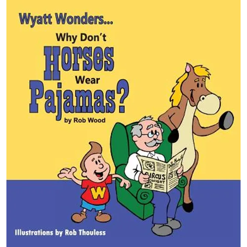 Why Don't Horses Wear Pajamas? - Hardcover