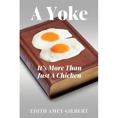 A Yoke: It's More Than Just A Chicken - Paperback