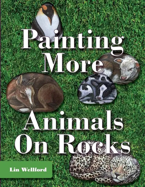 Painting More Animals on Rocks (Latest Edition) - Paperback