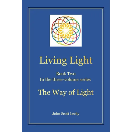 Living Light Book Two In the three-volume series The Way of Light - Paperback