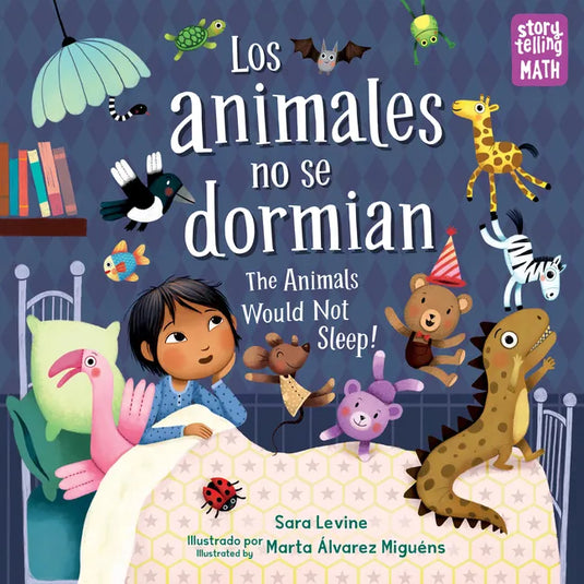 Los Animales No Se Dormian / The Animals Would Not Sleep (Spanish Bilingual Edition) - Hardcover
