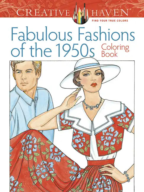 Creative Haven Fabulous Fashions of the 1950s Coloring Book - Paperback