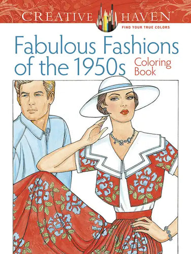 Creative Haven Fabulous Fashions of the 1950s Coloring Book - Paperback