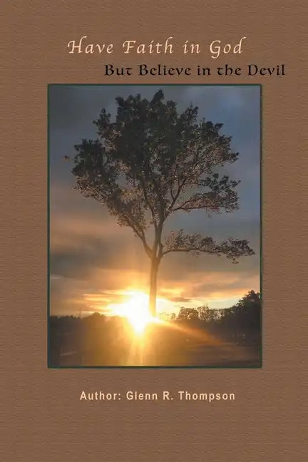 Have Faith In God But Believe In The Devil - Paperback