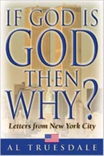 If God is God Then Why?: Letters from New York City - Paperback