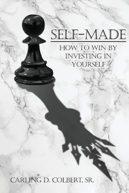 Self-Made: How to Win by Investing in Yourself - Paperback