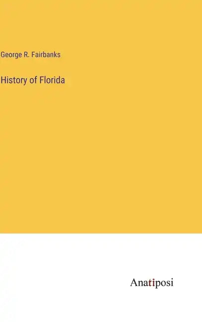 History of Florida - Hardcover