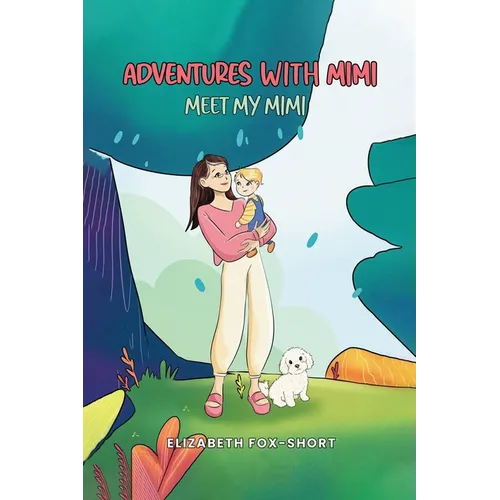 Adventures with Mimi: Meet My Mimi - Hardcover