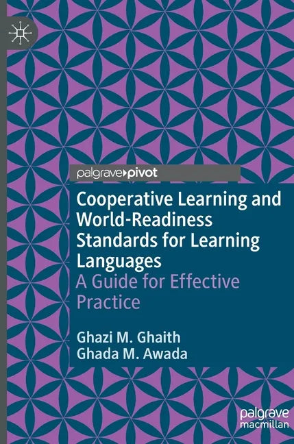 Cooperative Learning and World-Readiness Standards for Learning Languages: A Guide for Effective Practice - Hardcover