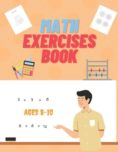 Math Exercises Book Ages 8-10: Hours of Fun Learning - Paperback