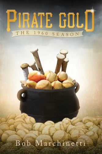 Pirate Gold: The 1960 Season - Paperback