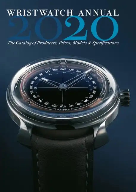 Wristwatch Annual 2020: The Catalog of Producers, Prices, Models, and Specifications - Paperback