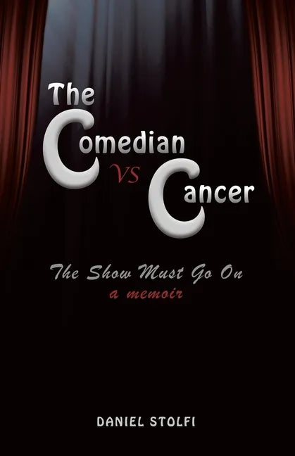 The Comedian vs Cancer: The Show Must Go On - Paperback
