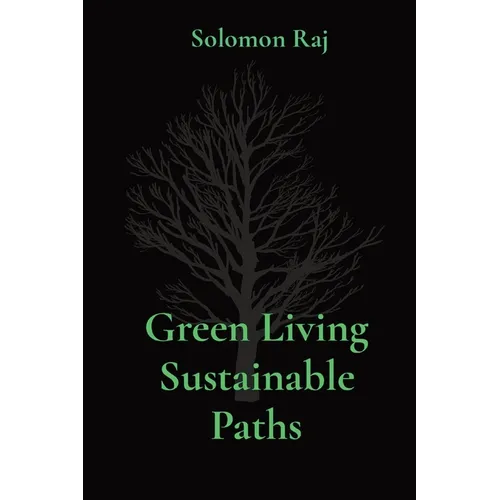 Green Living Sustainable Paths - Paperback
