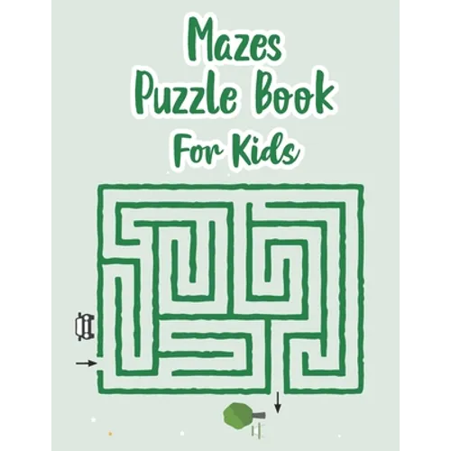 Mazes Puzzle Book For Kids: My Maze Book - Maze Puzzle Book For Kids Age 8-12 Years - Book Of Mazes For 8 Year Old - Maze Game Book For Kids 8-12 - Paperback