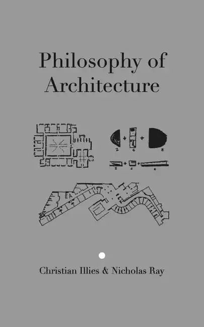 Philosophy of Architecture - Paperback