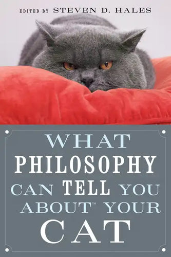 What Philosophy Can Tell You about Your Cat - Paperback