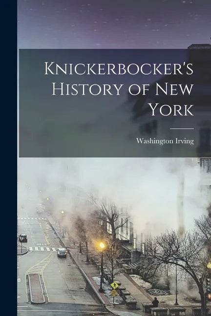Knickerbocker's History of New York - Paperback