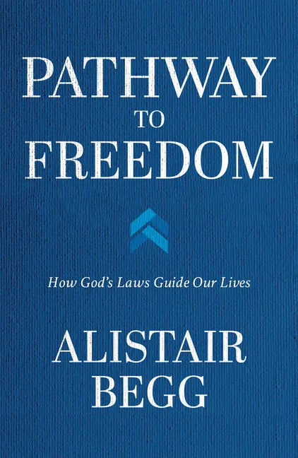 Pathway to Freedom: How God's Laws Guide Our Lives - Paperback
