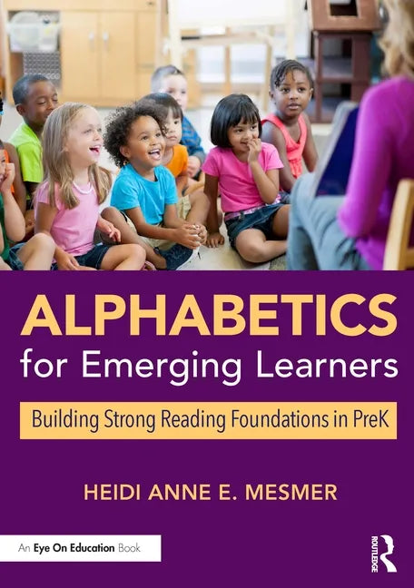 Alphabetics for Emerging Learners: Building Strong Reading Foundations in Prek - Paperback