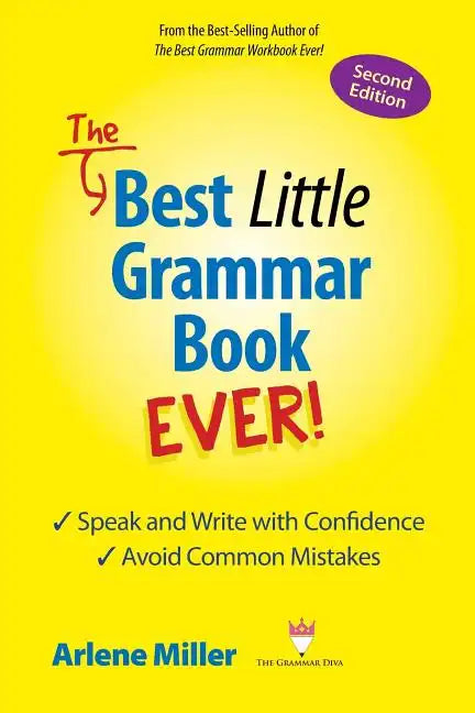 The Best Little Grammar Book Ever! Speak and Write with Confidence / Avoid Common Mistakes, Second Edition - Paperback