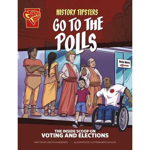History Tipsters Go to the Polls: The Inside Scoop on Voting and Elections - Paperback