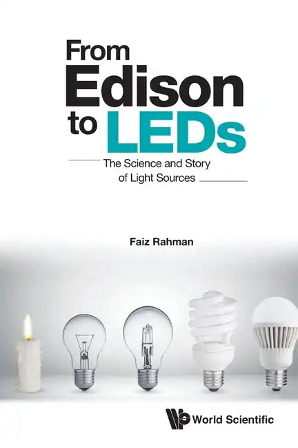 From Edison to Leds: The Science and Story of Light Sources - Paperback