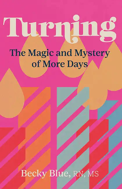 Turning: The Magic and Mystery of More Days - Paperback
