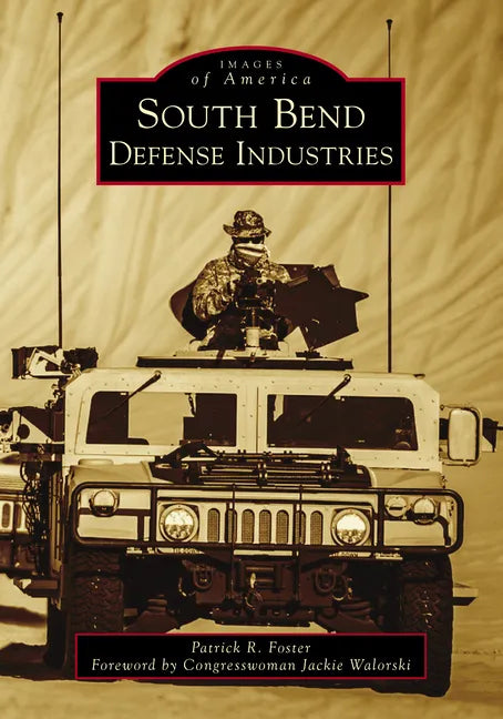 South Bend Defense Industries - Paperback