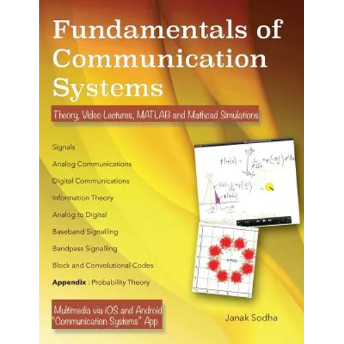 Fundamentals of Communication Systems: Theory, Video Lectures, MATLAB and MathCAD Simulations - Hardcover