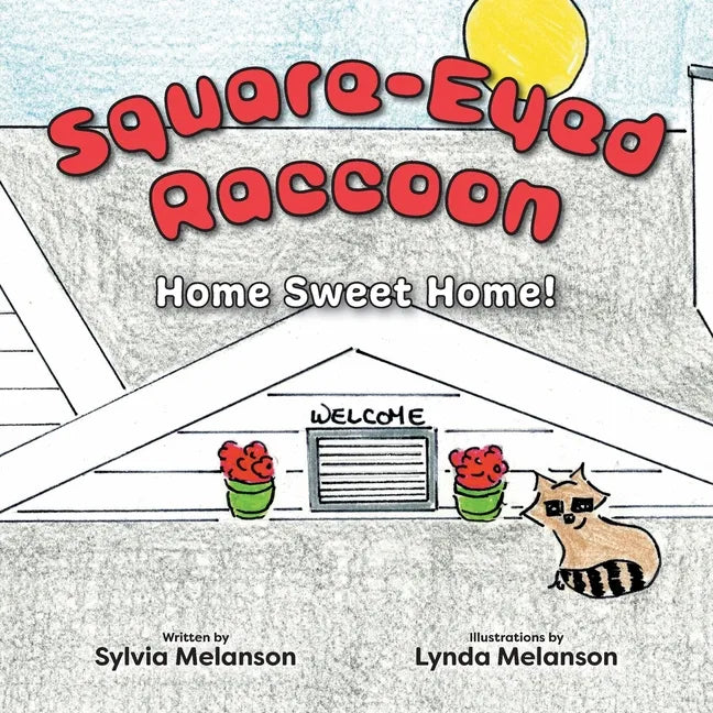Square-Eyed Raccoon: Home Sweet Home! - Paperback