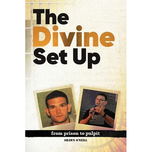 The Divine Set Up: From Prison to Pulpit - Paperback