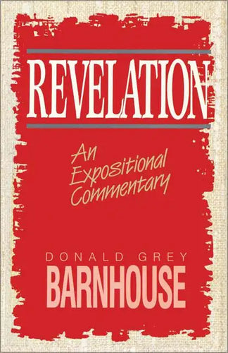 Revelation: An Expositional Commentary - Paperback