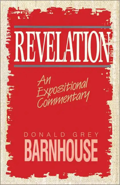 Revelation: An Expositional Commentary - Paperback