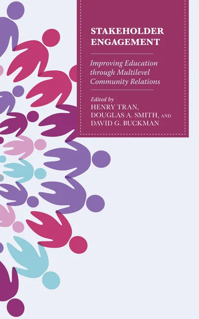 Stakeholder Engagement: Improving Education through Multi-Level Community Relations - Paperback