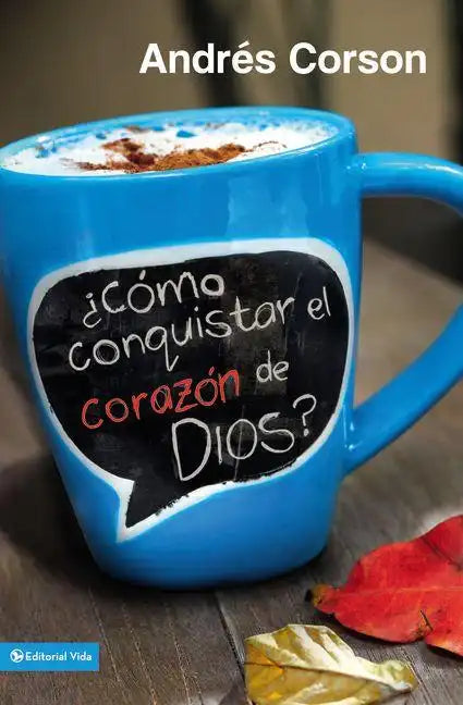 ¿Cómo Conquistar El Corazón de Dios? = How to Conquer the Heart of God? - Paperback