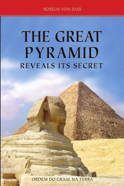The Great Pyramid Reveals Its Secret - Paperback