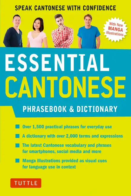 Essential Cantonese Phrasebook & Dictionary: Speak Cantonese with Confidence (Cantonese Chinese Phrasebook & Dictionary with Manga Illustrations) - Paperback