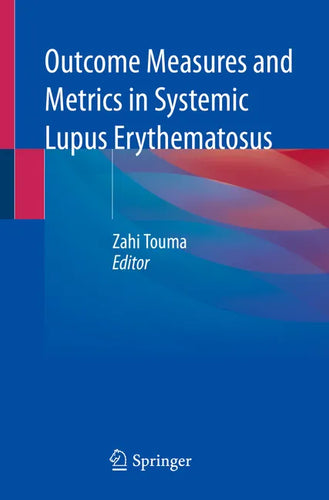Outcome Measures and Metrics in Systemic Lupus Erythematosus - Paperback