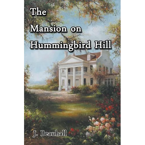 The Mansion on Hummingbird Hill - Paperback