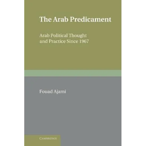 The Arab Predicament: Arab Political Thought and Practice Since 1967 - Hardcover