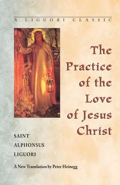 Practice of the Love of Jesus Christ - Paperback