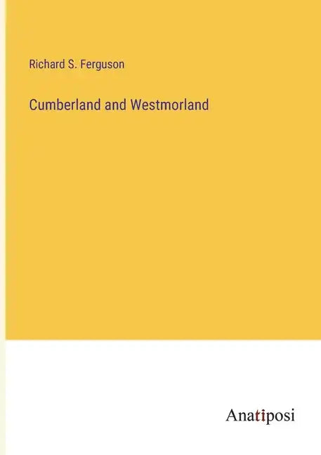 Cumberland and Westmorland - Paperback