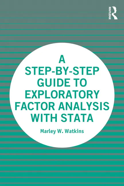 A Step-by-Step Guide to Exploratory Factor Analysis with Stata - Paperback