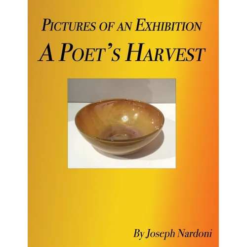 Pictures of an Exhibition: A Poet's Harvest - Paperback